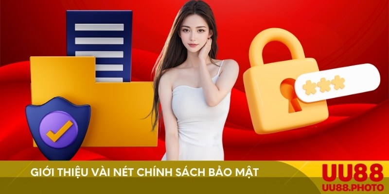 Giới thiệu vài nét chính sách bảo mật